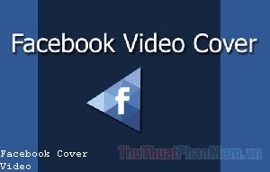 Facebook Cover Video File Format
