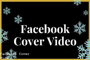 How Do I Have a Video on Facebook Cover